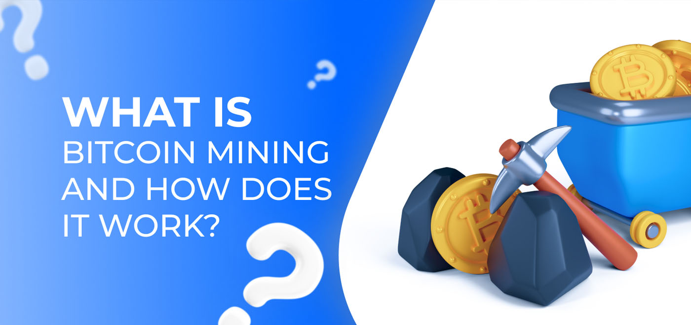 What Is Bitcoin Mining and How Does it Work?