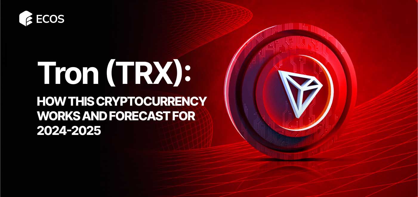 Tron (TRX): How This Cryptocurrency Works and Forecast for 2024-2025