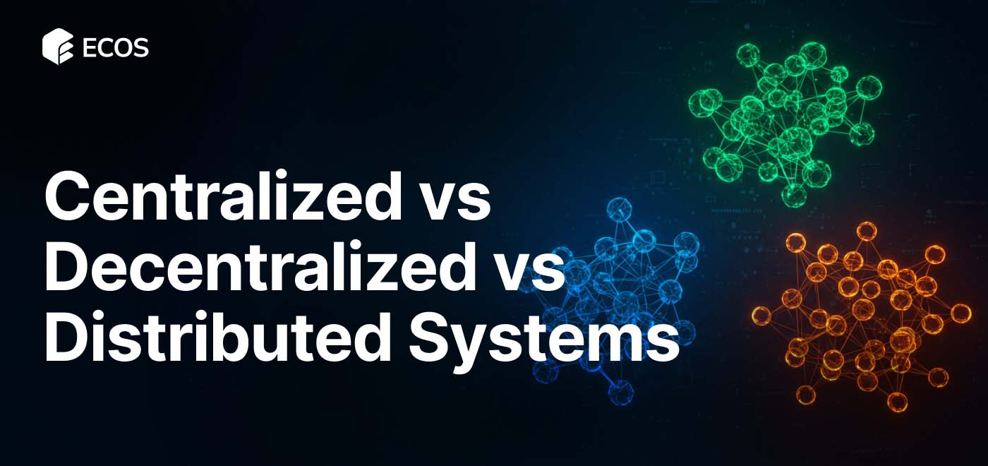 Centralized, Decentralized, and Distributed Systems: Key Differences, Advantages, and Applications